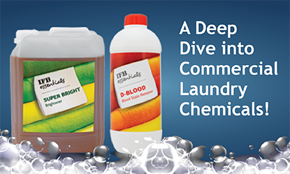 A Deep Dive into Commercial Laundry Chemicals: Types and How to Use Them