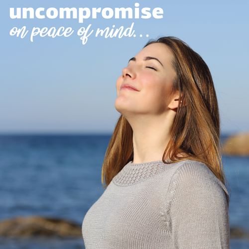 zero compromise on peace of mind
